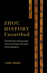 Zhou History Unearthed -  Yuri Pines