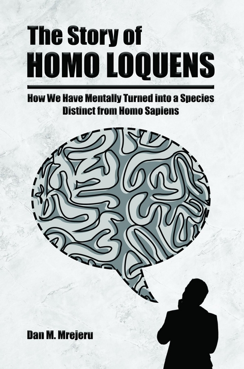 The Story of Homo Loquens - Dan M Mrejeru