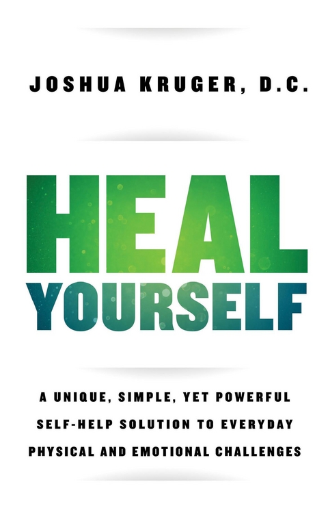 Heal Yourself -  Joshua Kruger