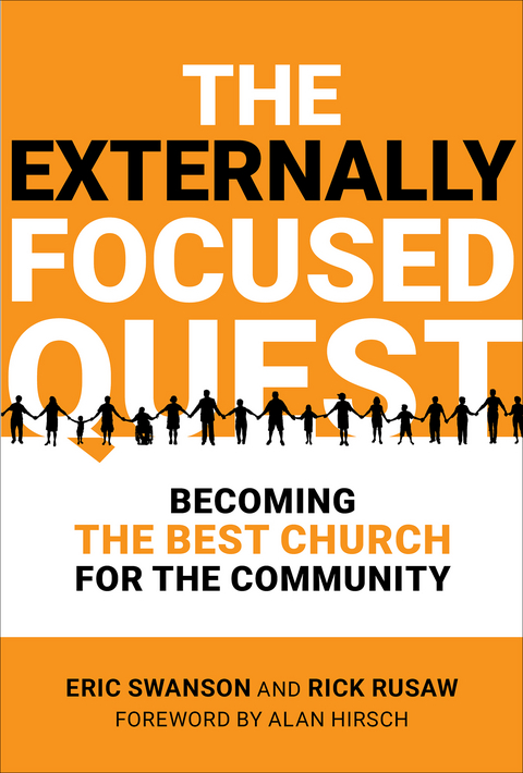 Externally Focused Quest: Becoming the Best Church for the Community -  Rick Rusaw,  Eric Swanson