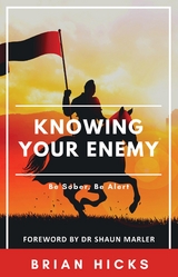 Knowing Your Enemy -  Brian Hicks