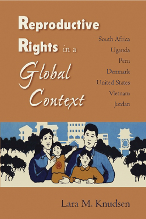 Reproductive Rights in a Global Context -  Lara M. Knudsen