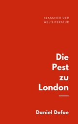 Die Pest zu London - Daniel Defoe