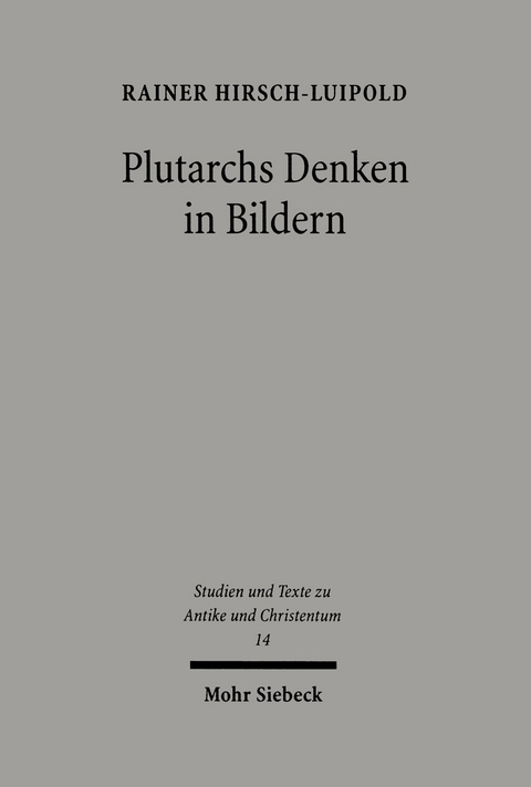 Plutarchs Denken in Bildern -  Rainer Hirsch-Luipold