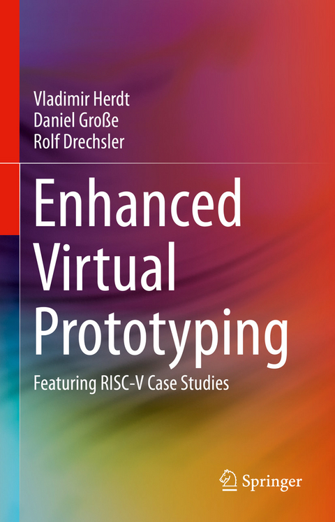 Enhanced Virtual Prototyping - Vladimir Herdt, Daniel Große, Rolf Drechsler