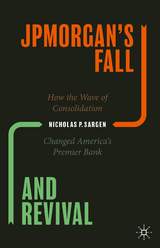 JPMorgan's Fall and Revival -  Nicholas P. Sargen