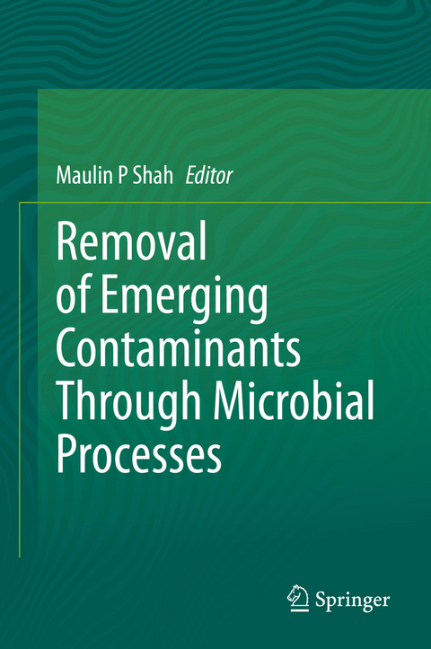 Removal of Emerging Contaminants Through Microbial Processes - 