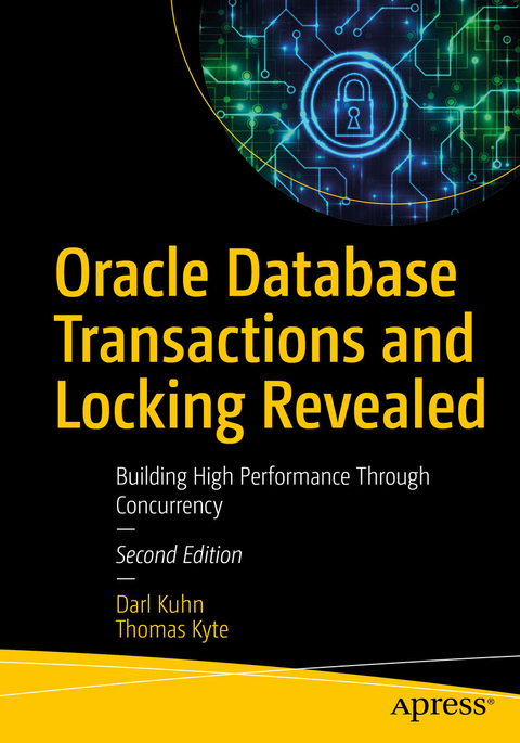 Oracle Database Transactions and Locking Revealed -  Darl Kuhn,  Thomas Kyte