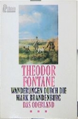Wanderungen durch die Mark Brandenburg / Das Oderland - Fontane, Theodor