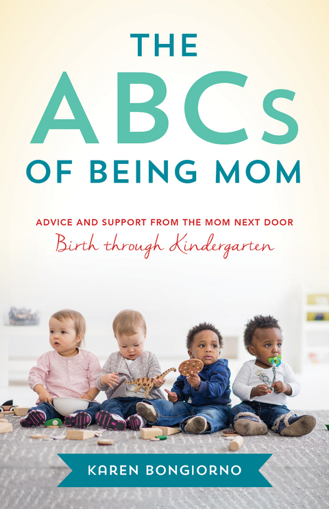 The ABCs of Being Mom - Karen Bongiorno