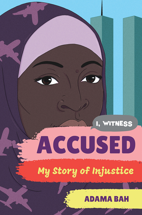 Accused: My Story of Injustice (I, Witness) - Adama Bah