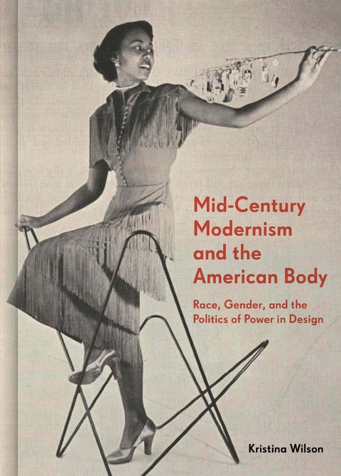 Mid-Century Modernism and the American Body -  Kristina Wilson