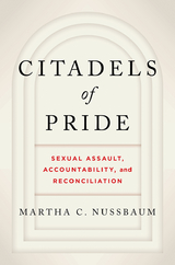 Citadels of Pride: Sexual Abuse, Accountability, and Reconciliation - Martha C. Nussbaum