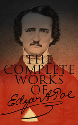 The Complete Works of Edgar Allan Poe - Edgar Allan Poe