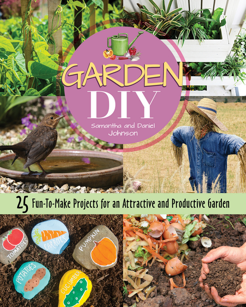 Garden DIY - Samantha Johnson, Daniel Johnson