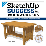 SketchUp Success for Woodworkers - David Heim