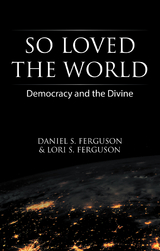 So Loved the World -  Daniel S. Ferguson,  Lori S. Ferguson