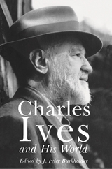 Charles Ives and His World - 