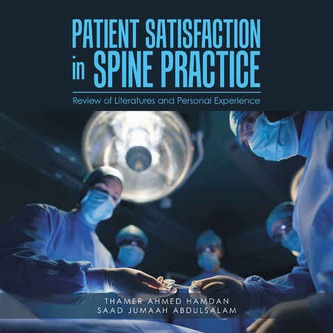 Patient Satisfaction in Spine Practice -  Saad Jumaah Abdulsalam,  Thamer Ahmed Hamdan