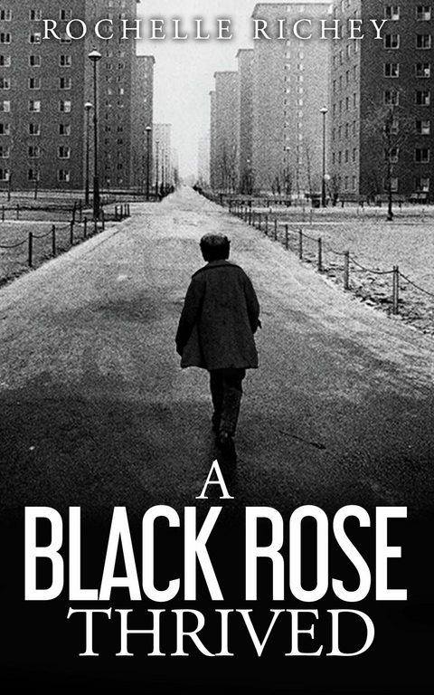 Black Rose Thrived -  Rochelle Richey