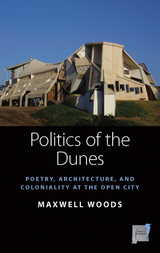 Politics of the Dunes -  Maxwell Woods