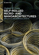 Self-rolled Micro- and Nanoarchitectures - Vladimir M. Fomin