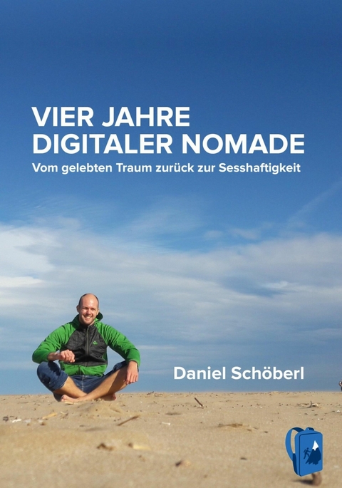 Vier Jahre digitaler Nomade - Daniel Schöberl