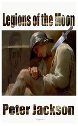 Legions of the Moon - Peter Jackson