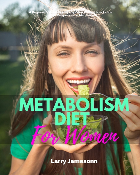 Metabolism Diet for Women - Larry Jamesonn