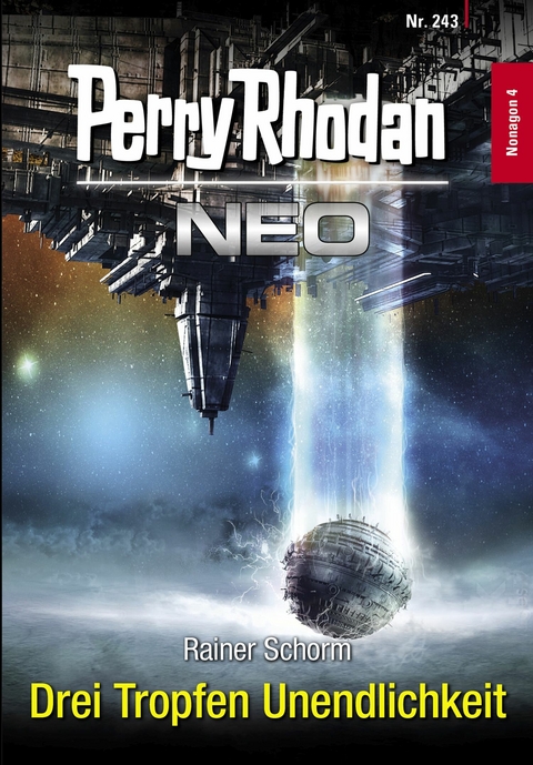 Perry Rhodan Neo 243: Drei Tropfen Unendlichkeit - Rainer Schorm