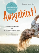 Ausgebüxt! - Jana Heck, Patrick Heck