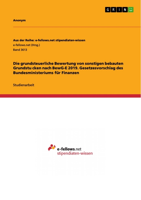 Die grundsteuerliche Bewertung von sonstigen bebauten Grundstücken nach BewG-E 2019. Gesetzesvorschlag des Bundesministeriums für Finanzen