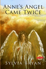 Anne's Angel Came Twice -  Sylvia Bryan