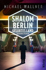 Shalom Berlin – Gelobtes Land - Michael Wallner