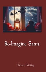 Re-Imagine Santa - Yvonne Vissing