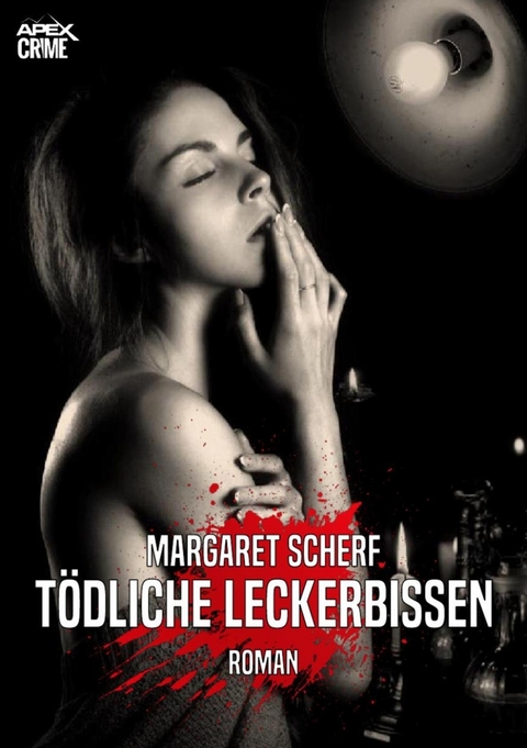 TÖDLICHE LECKERBISSEN - Margaret Scherf