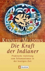 Die Kraft der Indianer - Meadows, Kenneth