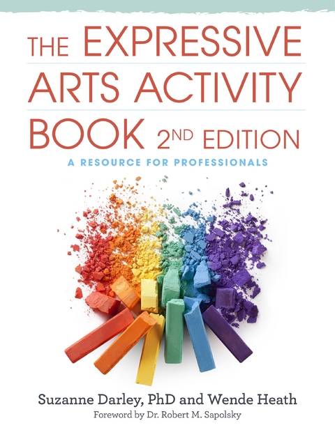 Expressive Arts Activity Book, 2nd edition -  Suzanne Darley,  Wende Heath