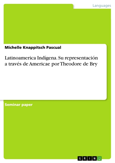 Latinoamerica Indígena. Su representación a través de Americae por Theodore de Bry - Michelle Knappitsch Pascual