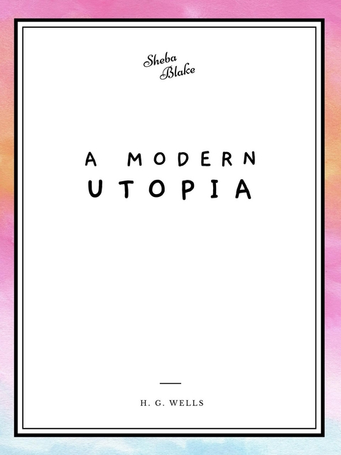 Modern Utopia -  H. G. Wells