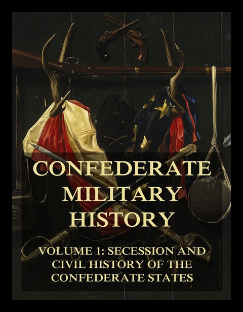 Confederate Military History - Jabez Lamar Monroe Curry, William Robertson Garrett