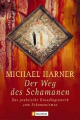 Der Weg des Schamanen - Harner, Michael