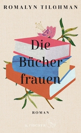 Die Bücherfrauen -  Romalyn Tilghman