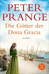 Die Götter der Dona Gracia -  Peter Prange