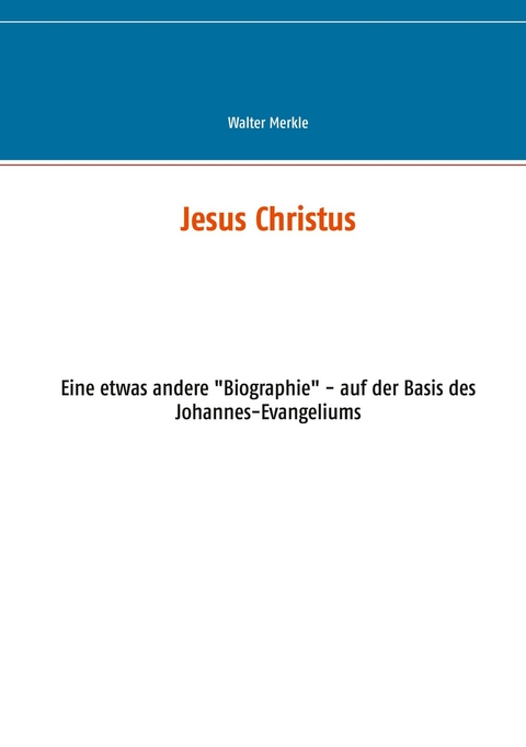 Jesus Christus - Walter Merkle