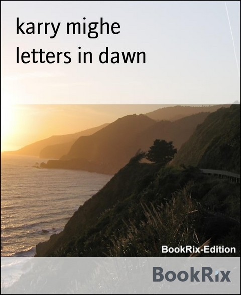 letters in dawn - karry mighe