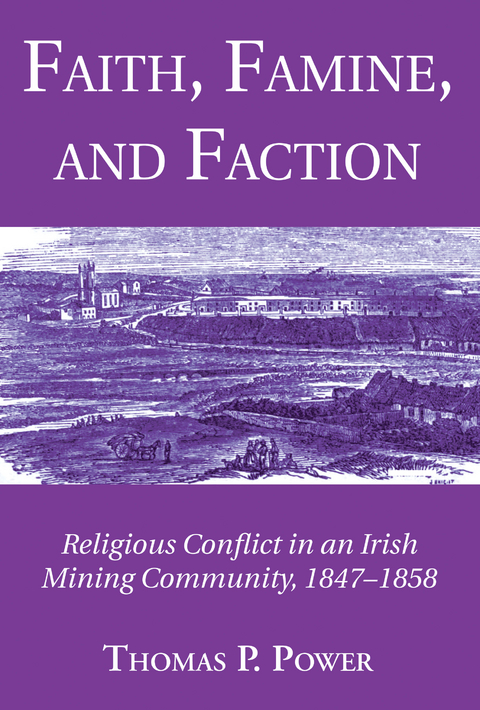 Faith, Famine, and Faction - Thomas P. Power