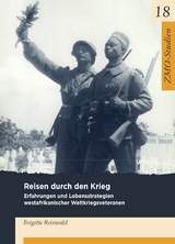 Reisen durch den Krieg - Brigitte Reinwald