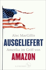 Ausgeliefert -  Alec MacGillis