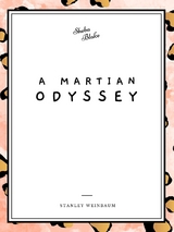Martian Odyssey -  Stanley Weinbaum
